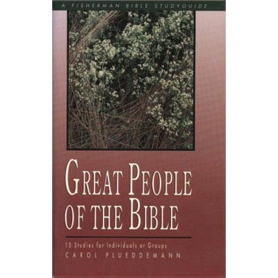 Great People of the Bible - (Fisherman Bible Studyguide) by  Carol Plueddemann (Paperback)