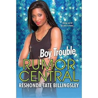 Boy Trouble - (Rumor Central) by  Reshonda Tate Billingsley (Paperback)