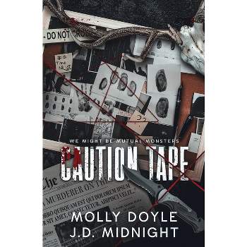 Caution Tape - by  Molly Doyle & J D Midnight (Paperback)