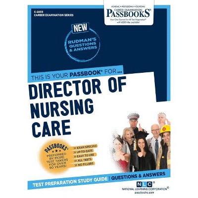 Director of Nursing Care - (Career Examination) by  National Learning Corporation (Paperback)