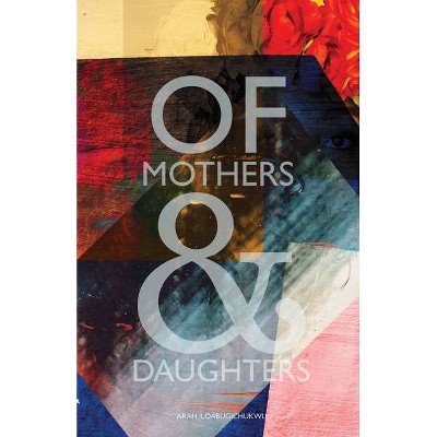 Of Mothers and Daughters - Large Print by  Arah Iloabugichukwu (Paperback)