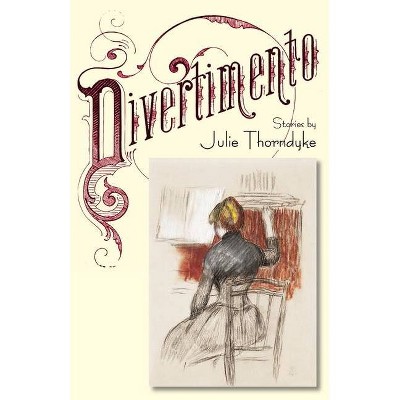 Divertimento - by  Julie Thorndyke (Paperback)