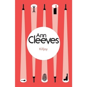 Killjoy - by  Ann Cleeves (Paperback) - 1 of 1