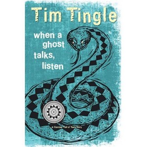 When a Ghost Talks, Listen - (How I Became a Ghost) by Tim Tingle - 1 of 1