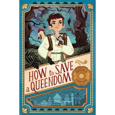 How to Save a Queendom - by  Jessica Lawson (Hardcover)