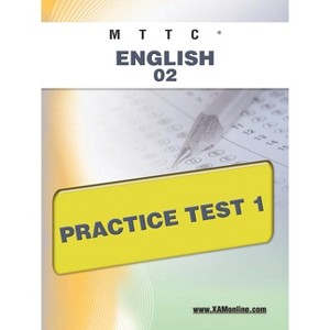 Mttc English 02 Practice Test 1 - by  Sharon A Wynne (Paperback) - 1 of 1