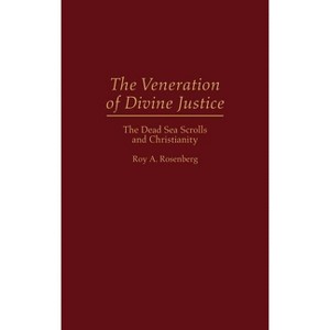 The Veneration of Divine Justice - (Contributions to the Study of Religion) by  Roy A Rosenberg & A Rosenbergroy (Hardcover) - 1 of 1