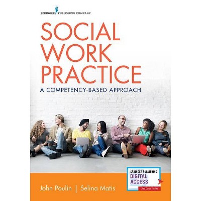 Social Work Practice - by  John Poulin & Selina Matis (Paperback)