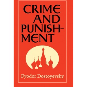 Crime and Punishment - by  Fyodor Dostoyevsky (Paperback) - 1 of 1