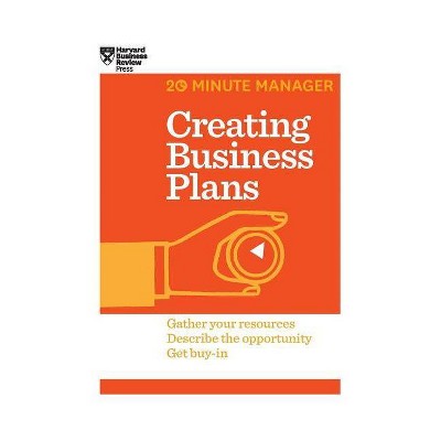 Creating Business Plans (HBR 20-Minute Manager Series) - by  Harvard Business Review (Hardcover)