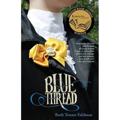 Blue Thread - (Blue Thread Saga) by  Ruth Tenzer Feldman (Paperback)