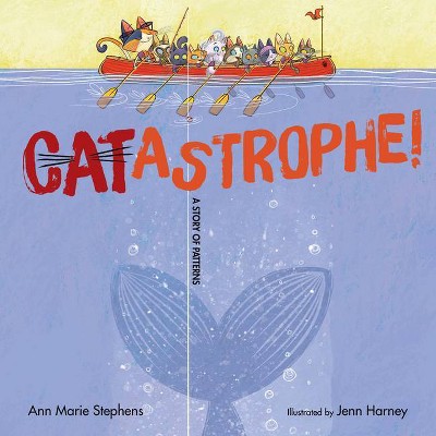 Catastrophe! - by  Ann Marie Stephens (Hardcover)