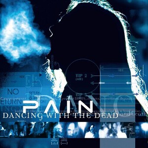 Pain - Dancing with the Dead (Remastered) (CD) - 1 of 1