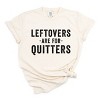 Simply Sage Market Leftovers Are For Quitters Garment Dyed Tee - 2XL - Ivory - 2 of 4