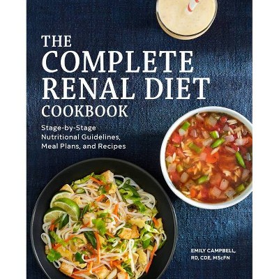 The Complete Renal Diet Cookbook - by  Emily Campbell (Paperback)