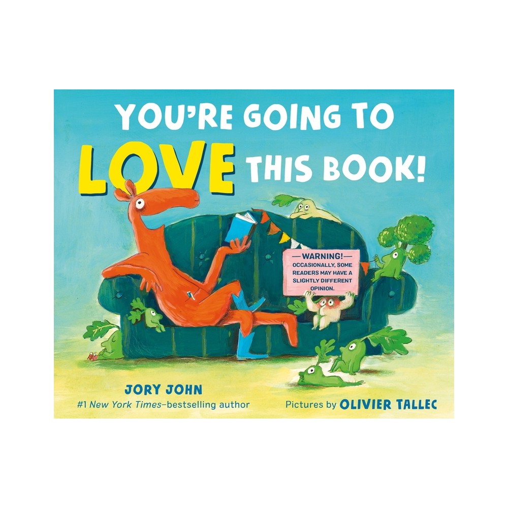 Youre Going to Love This Book! - by Jory John (Hardcover)