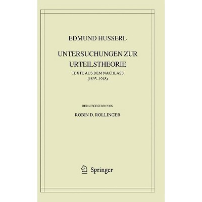 Edmund Husserl. Untersuchungen Zur Urteilstheorie - (Husserliana: Edmund Husserl - Gesammelte Werke) (Hardcover)