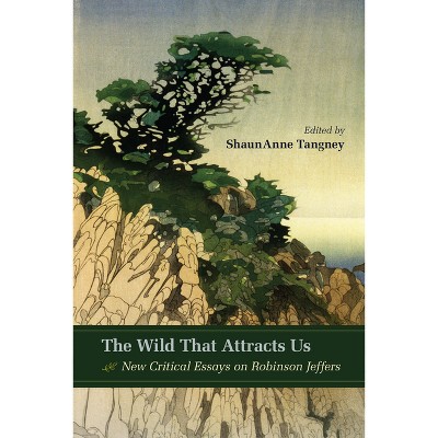The Wild That Attracts Us - by  Shaunanne Tangney (Hardcover)