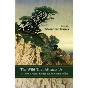 The Wild That Attracts Us - by  Shaunanne Tangney (Hardcover) - 1 of 1