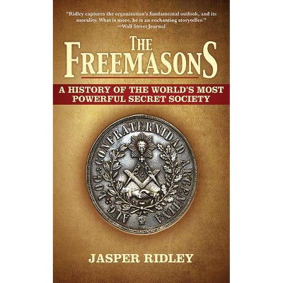 The Freemasons - 2nd Edition by  Jasper Ridley (Paperback)