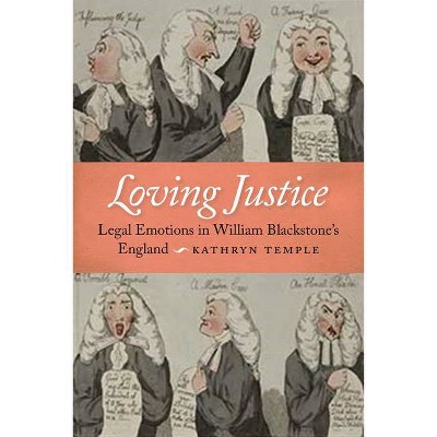 Loving Justice - by  Kathryn D Temple (Hardcover)