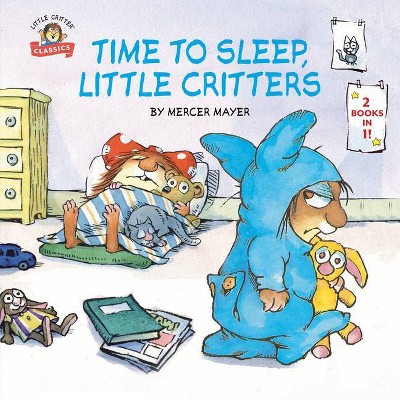 Time to Sleep, Little Critters - by  Mercer Mayer (Paperback)