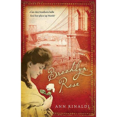 Brooklyn Rose - by  Ann Rinaldi (Paperback)