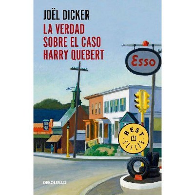 La Verdad Sobre El Caso Harry Quebert / The Truth about the Harry Quebert Affair - by  Joel Dicker (Paperback)