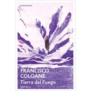 Tierra del Fuego / Land of Fire - by  Francisco Coloane (Paperback) - 1 of 1