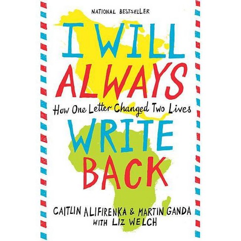 I Will Always Write Back - By Martin Ganda &amp; Caitlin Alifirenka 