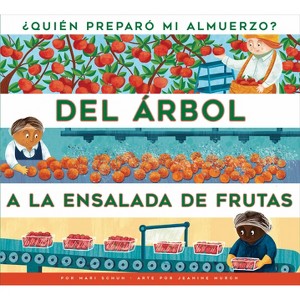 Del Arbol a la Ensalada de Frutas - by  Mari C Schuh (Paperback) - 1 of 1