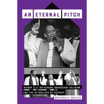 An Eternal Pitch - (Phono: Black Music and the Global Imagination) by  Braxton D Shelley (Paperback)