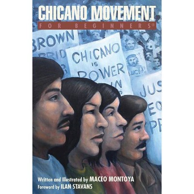 Chicano Movement for Beginners - (For Beginners (For Beginners)) by  Maceo Montoya (Paperback)