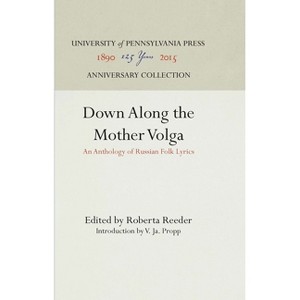 Down Along the Mother Volga - (Anniversary Collection) by  Roberta Reeder (Hardcover) - 1 of 1