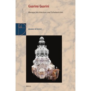 Guarino Guarini - (Brill Studies in Architectural and Urban History) by  Branko Mitrovic (Hardcover) - 1 of 1