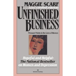 Unfinished Business - by  Maggie Scarf (Paperback) - 1 of 1