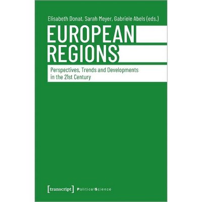 European Regions - (Political Science) by  Elisabeth Donat & Sarah Meyer & Gabriele Abels (Paperback)