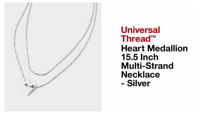 Heart Medallion 15.5 Inch Multi-Strand Necklace - Universal Thread&#8482; Silver, 2 of 6, play video