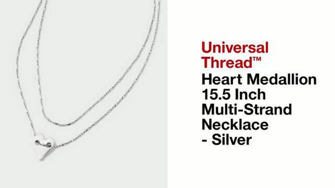 Heart Medallion 15.5 Inch Multi-Strand Necklace - Universal Thread&#8482; Silver, 2 of 6, play video
