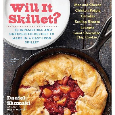 Will It Skillet? - (Will It...?) by  Daniel Shumski (Paperback)