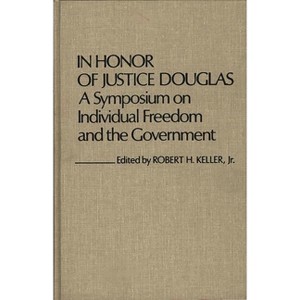 In Honor of Justice Douglas - (Contributions in Legal Studies) by  Robert H Keller (Hardcover) - 1 of 1
