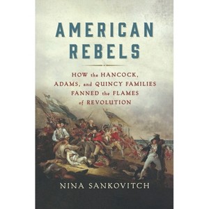 American Rebels - by  Nina Sankovitch (Paperback) - 1 of 1