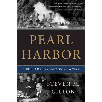 Pearl Harbor - by  Steven M Gillon (Paperback)