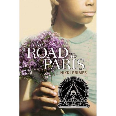 The Road to Paris - by  Nikki Grimes (Paperback)