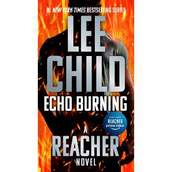 Echo Burning - (Jack Reacher) by  Lee Child (Paperback)