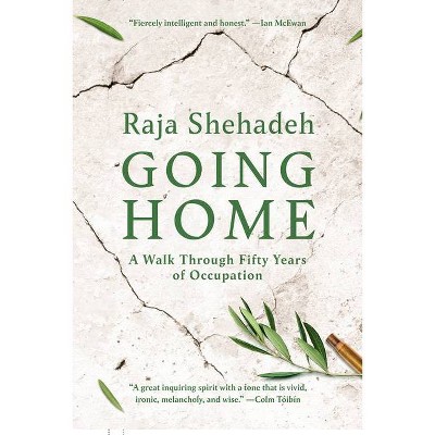 Going Home - by  Raja Shehadeh (Hardcover)