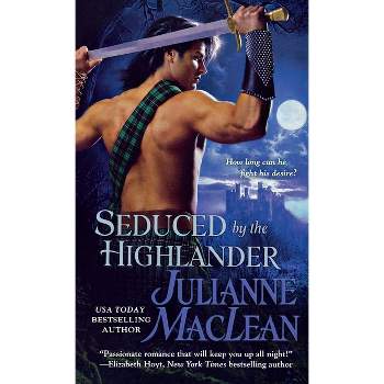 Seduced by the Highlander - by  Julianne MacLean (Paperback)