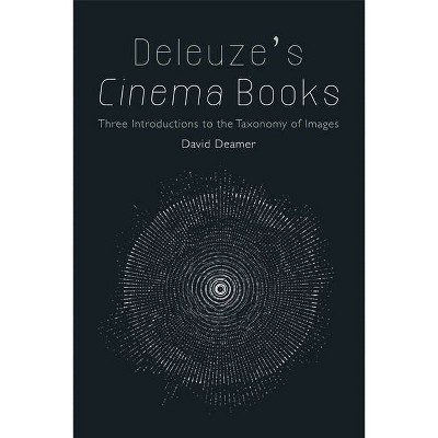 Deleuze's Cinema Books - by  David Deamer (Paperback)