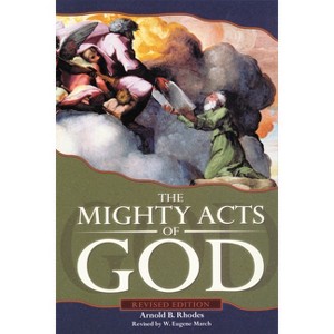 The Mighty Acts of God, Revised Edition - by  Arnold B Rhodes & W Eugene March (Paperback) - 1 of 1