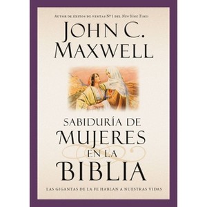 Sabiduría de Mujeres En La Biblia - (Giants of the Bible) by  John C Maxwell (Paperback) - 1 of 1